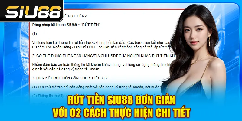 Rút Tiền SIU88 Đơn Giản Với 02 Cách Thực Hiện Chi Tiết