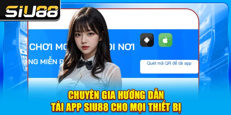 Chuyên gia hướng dẫn tải app siu88 cho mọi thiết bị Chuyên gia hướng dẫn tải app siu88 cho mọi thiết bị