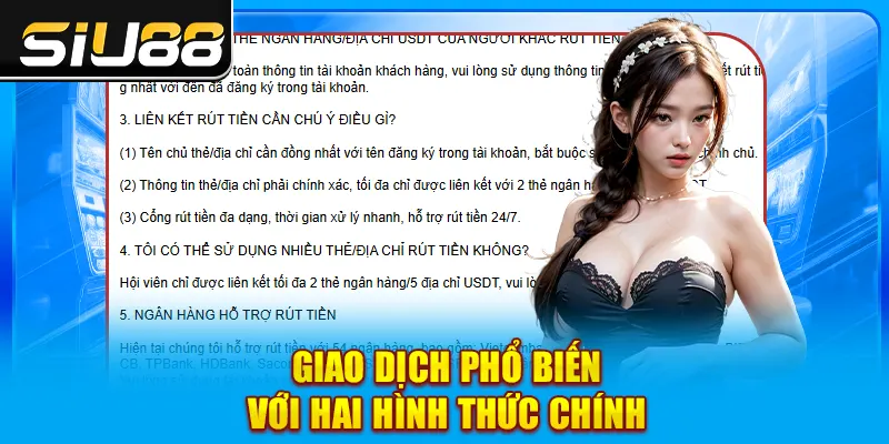 Giao dịch phổ biến với hai hình thức chính Giao dịch phổ biến với hai hình thức chính