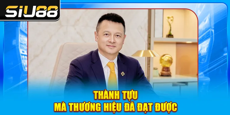 Thành tựu mà thương hiệu đã đạt được