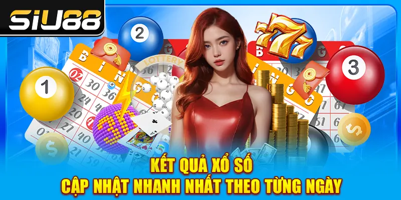 Ket-Qua-Xo-So-Cap-Nhat-Nhanh-Nhat-Theo-Tung-Ngay