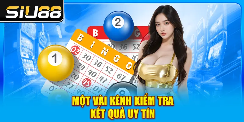 Một vài kênh kiểm tra kết quả uy tín Một vài kênh kiểm tra kết quả uy tín