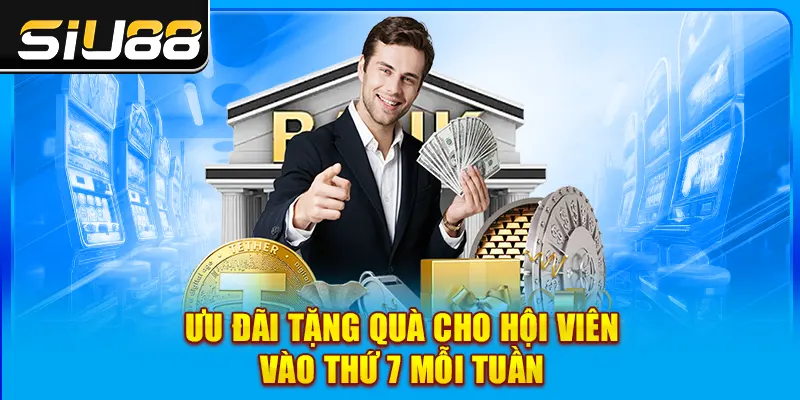Ưu đãi tặng quà vào thứ 7 mỗi tuần Ưu đãi tặng quà vào thứ 7 mỗi tuần